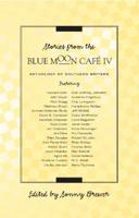 Stories from the Blue Moon Café IV