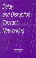 Delay- And Disruption-Tolerant Networking