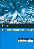 Energy Harvesting for Autonomous Systems