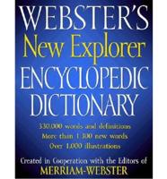 Webster's New Explorer Encyclopedic Dictionary