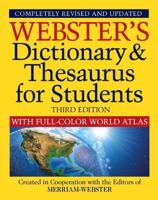 Webster's Dictionary & Thesaurus for Students With Full-Color World Atlas, Third Edition
