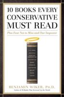 10 Books Every Conservative Must Read, Plus Four Not to Miss and One Imposter