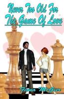 Never Too Old For The Game Of Love