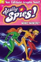 Totally Spies #5: Mani-Maniac!