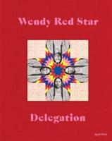 Wendy Red Star - Delegation