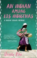 An Indian Among Los Indigenas