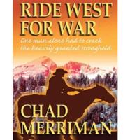 Ride West for War