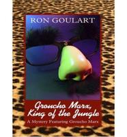 Groucho Marx, King of the Jungle