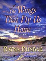 The Wings That Fly Us Home