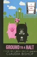 Ground to a Halt