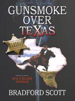 Gunsmoke Over Texas