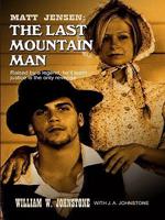 Matt Jensen, the Last Mountain Man