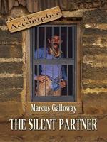 The Accomplice. The Silent Partner