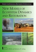 New Models for Ecosystem Dynamics and Restoration