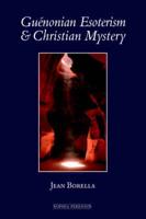 Guenonian Esoterism and Christian Mystery