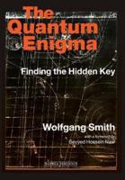 The Quantum Enigima: Finding the Hidden Key 3rd Edition