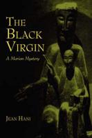 The Black Virgin: A Marian Mystery