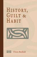 History, Guilt, and Habit