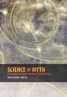 Science & Myth: With a Response to Stephen Hawking's The Grand Design