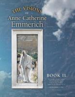 The Visions of Anne Catherine Emmerich (Deluxe Edition): Book II