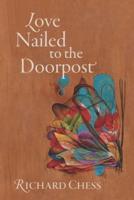Love Nailed to the Doorpost