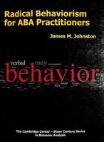 Radical Behaviorism for ABA Practitioners