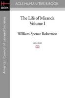 The Life of Miranda Volume I