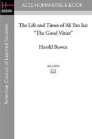 The Life and Times of Ali Ibn ISA