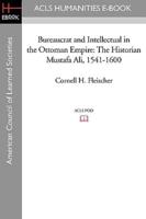 Bureaucrat and Intellectual in the Ottoman Empire