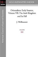 Orientalism: Early Sources, Volume VII
