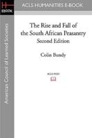 The Rise and Fall of the South African Peasantry Second Edition