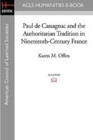 Paul De Cassagnac and the Authoritarian Tradition in Nineteenth-Century France