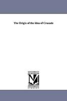 The Origin of the Idea of Crusade