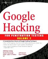 Google Hacking for Penetration Testers. Volume 2