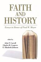 Faith and History: Essays in Honor of Paul W. Meyer