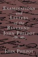 Examinations and Letters of the Rev. John Philpot