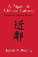 Pilgrim in Chinese Culture: Negotiating Religious Diversity
