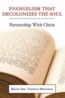 Evangelism That Decolonizes the Soul: Partnership with Christ