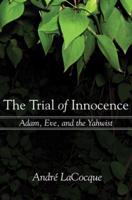 The Trial of Innocence: Adam, Eve, and the Yahwist