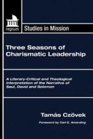 Three Seasons of Charismatic Leadership