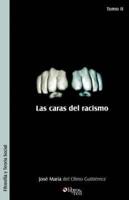 Las Caras Del Racismo. Tomo II