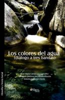 Colores Del Agua (Dialogo a Tres Bandas)