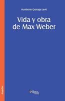 Vida y Obra de Max Weber