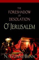Foreshadow of Desolation O' Jerusalem