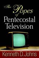 The Popes of Pentecostal Television