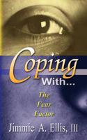 Coping With... The Fear Factor