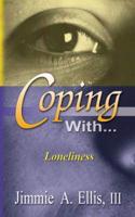 Coping With... Loneliness