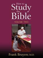 How to Study the Bible - Volume 2