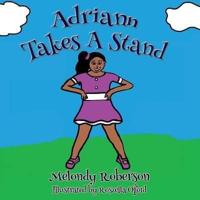 Adriann Takes A Stand