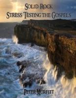 Solid Rock: Stress Testing the Gospels